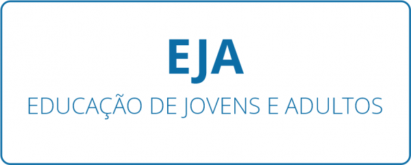 EJA - Educação De Jovens E Adultos