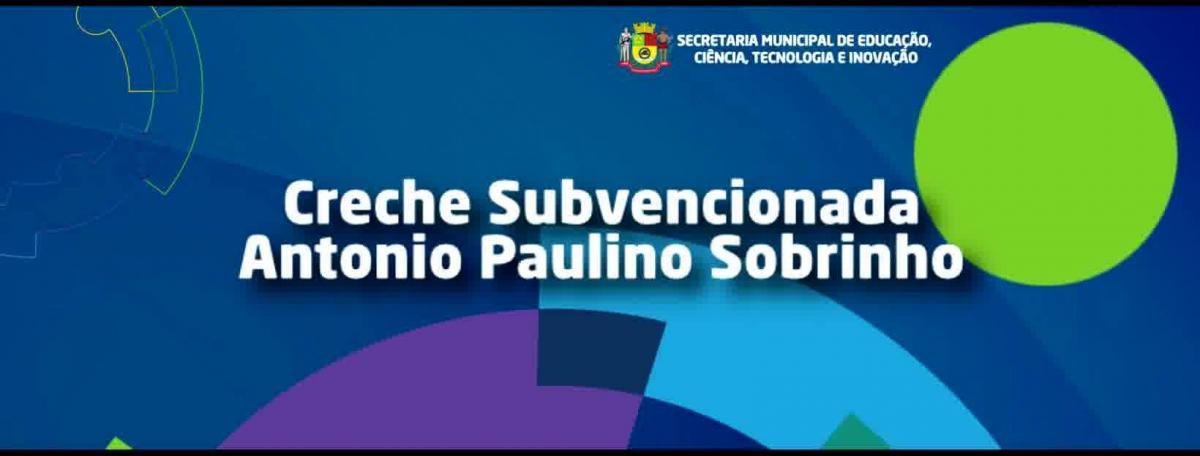 Creche Subvencionada Antonio Paulino Sobrinho