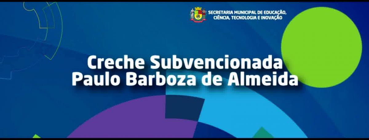 Creche Subvencionada Paulo Barboza de Almeida