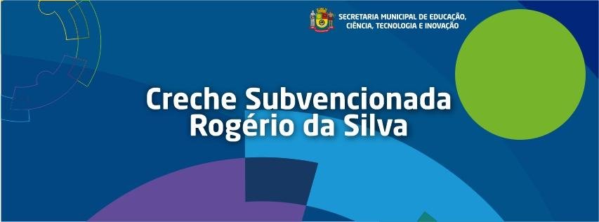 Creche Subvencionada Rogério da Silva