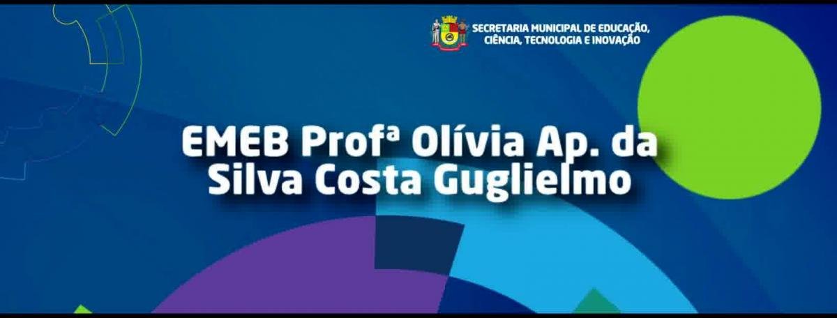 EMEB Profª Olívia Aparecida da Silva Costa Guglielmo