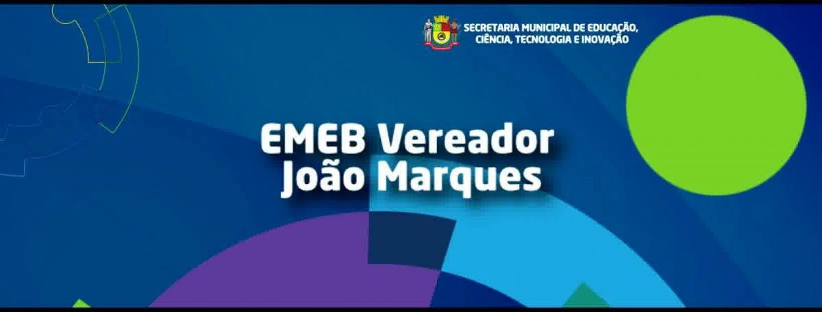 EMEB Vereador João Marques