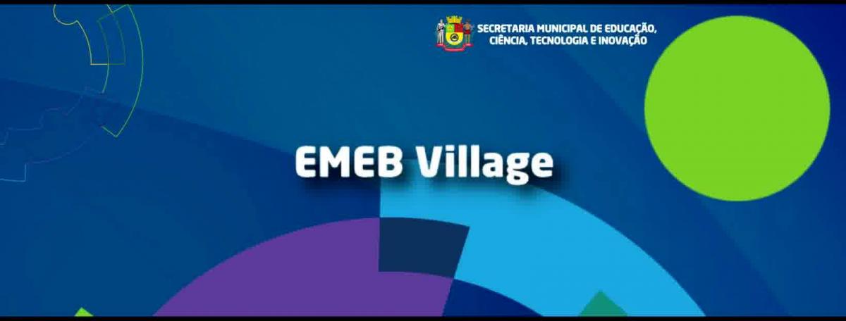 EMEB Village