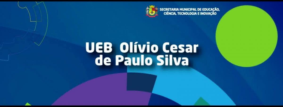 UEB  Olívio Cesar de Paulo Silva