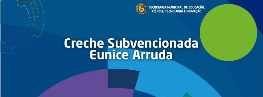Creche Subvencionada Eunice Arruda
