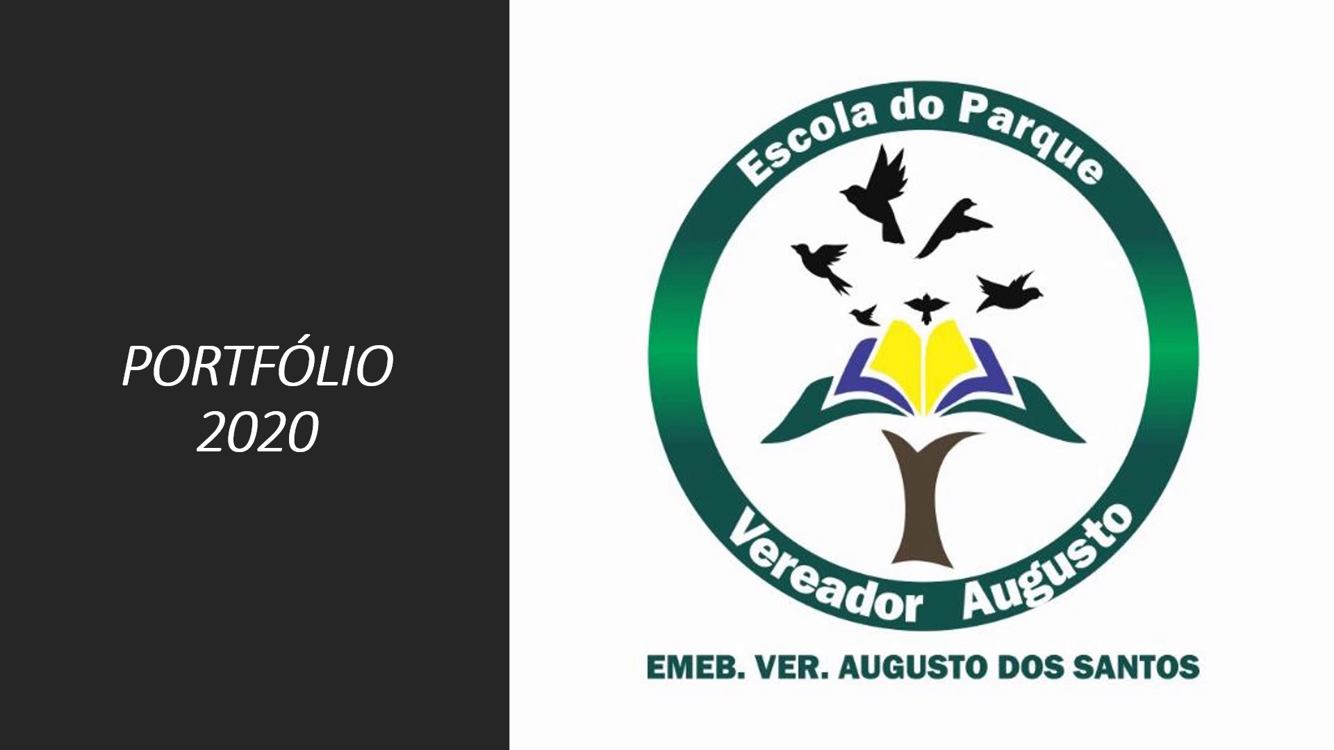 Retrospectiva EMEB Vereador Augusto dos Santos – Portfolio Digital