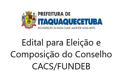 Edital para Eleição e Composição do Conselho CACS/FUNDEB
