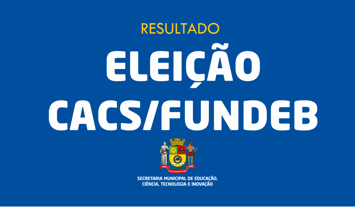 Resultado Final - Eleição CACS/FUNDEB