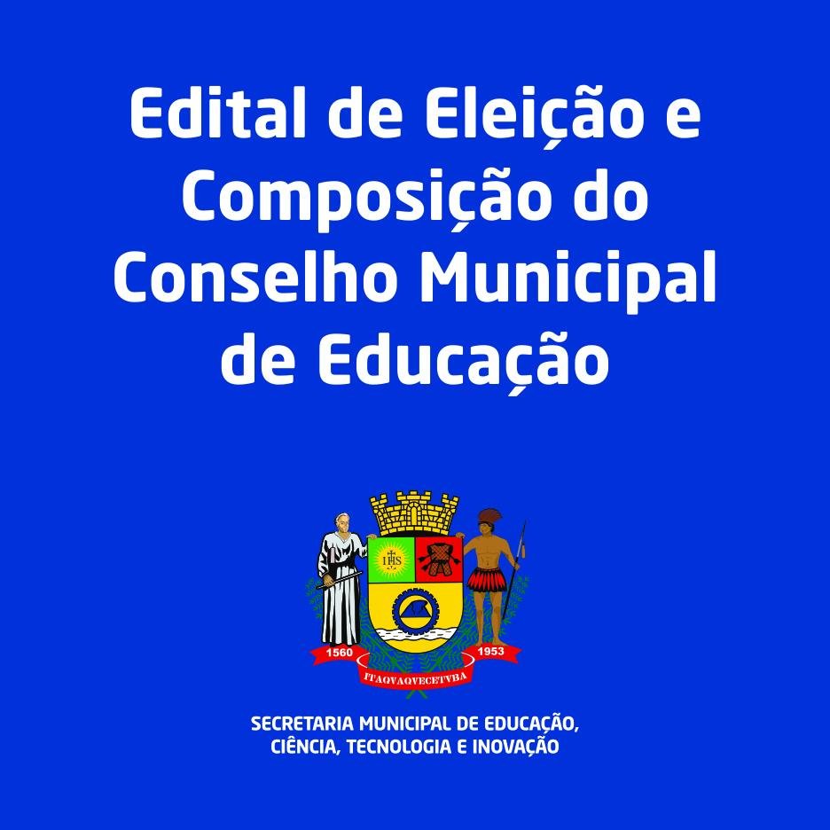 Edital de Eleição e Composição do Conselho Municipal de Educação