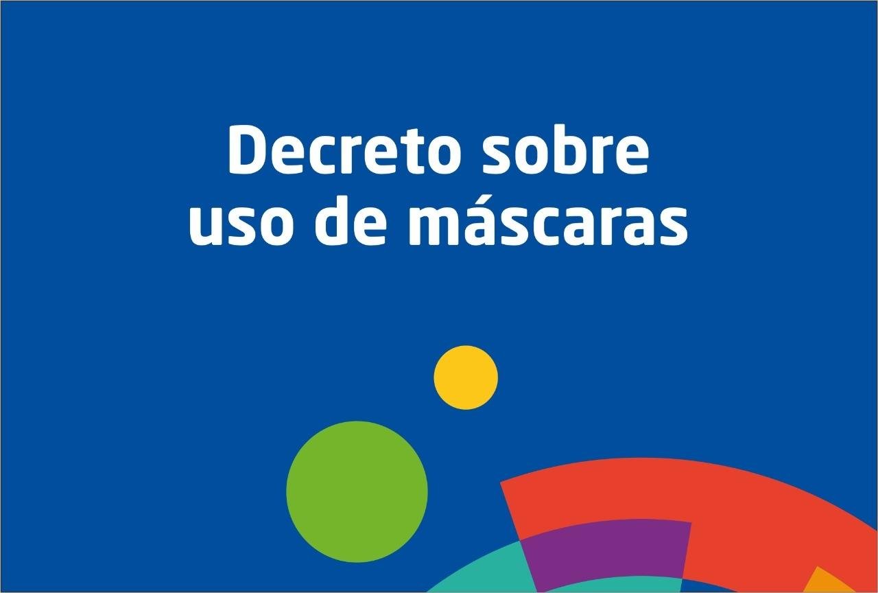 Novo decreto sobre o uso de máscaras na cidade